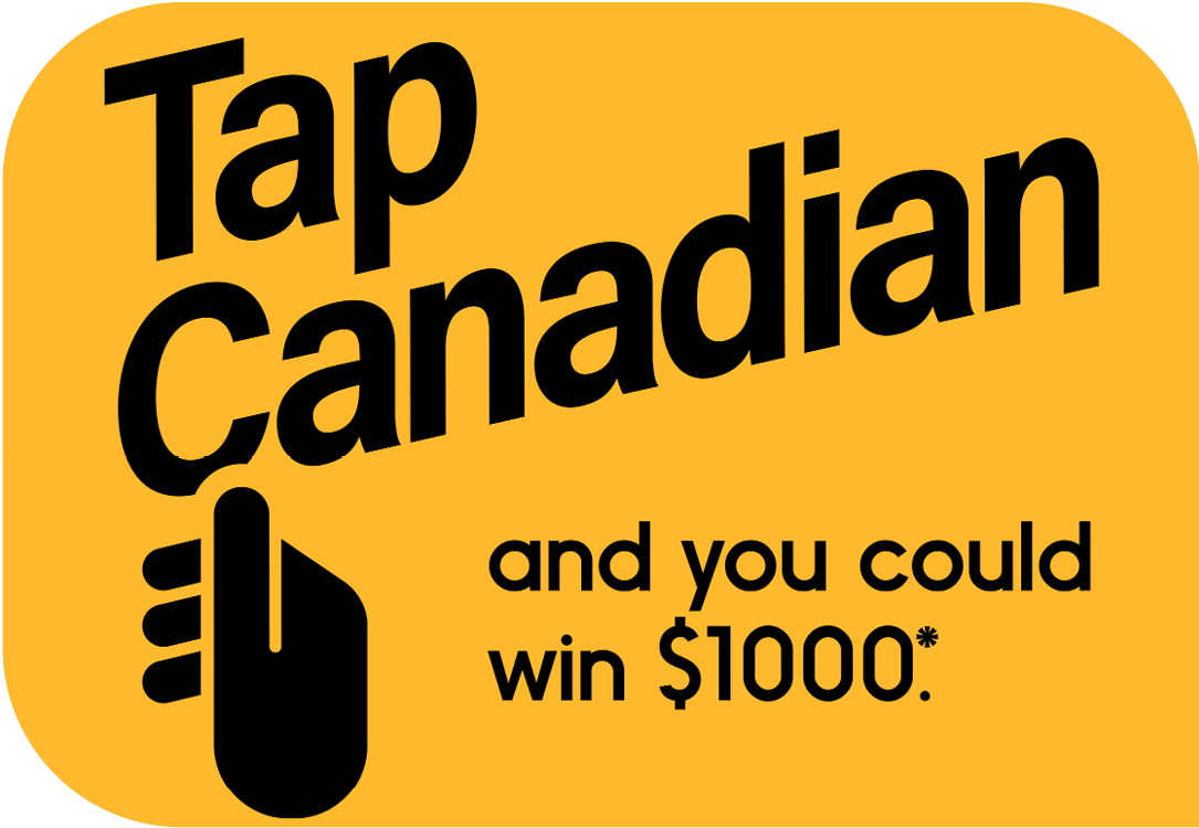 Tap Canadian and you could win $1000.