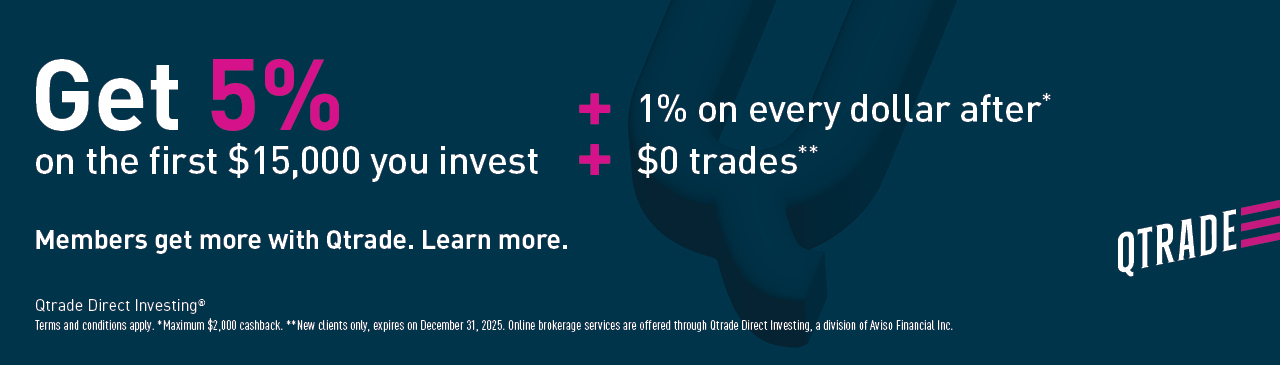 Get 5% on the first %15,000 you invest with Qtrade Direct Investing. Click to learn more about this limited time offer.